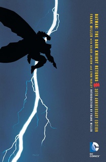 Batman: The Dark Knight Returns 30th Anniversary Edition voorzijde