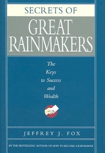 Secrets of Great Rainmakers