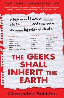 The Geeks Shall Inherit the Earth