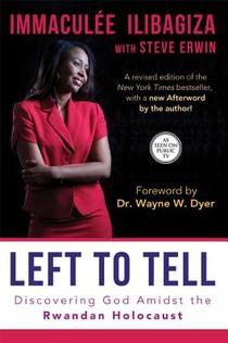 Ilibagiza, I: Left to Tell