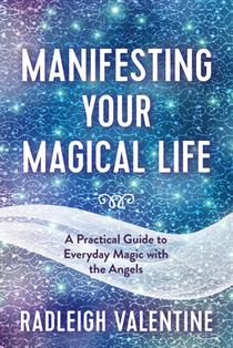 MANIFESTING YOUR MAGICAL LIFE