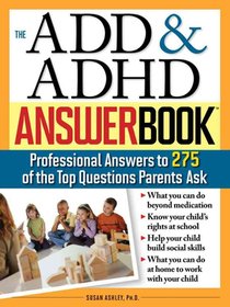 The ADD & ADHD Answer Book
