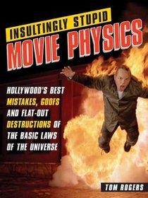 INSULTINGLY STUPID MOVIE PHYSI