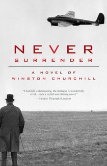 Never Surrender: A Novel of Winston Churchill voorzijde