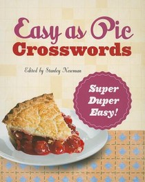 Easy as Pie Crosswords: Super-Duper Easy!: 72 Relaxing Puzzles