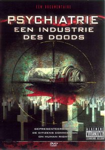 Psychiatrie een Industrie des Doods