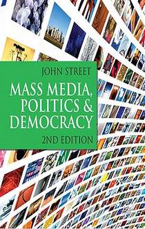 Mass Media, Politics and Democracy