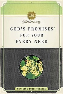 God's Promises for Your Every Need, NKJV, 25th Anniversary Edition