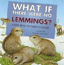 What If There Were No Lemmings?: A Book about the Tundra Ecosystem voorzijde