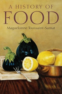 A History of Food, New and Expanded Edition