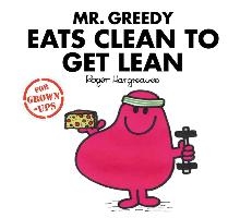 Mr. Greedy Eats Clean to Get Lean voorzijde