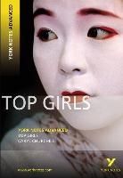 Top Girls (York Notes Advanced) English Literature Study Guide - for 2025, 2026 exams