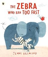 The Zebra Who Ran Too Fast voorzijde