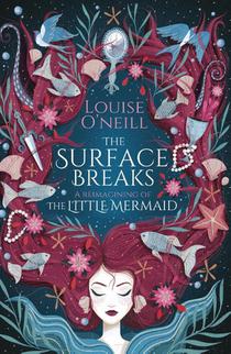 The Surface Breaks: a reimagining of The Little Mermaid voorzijde