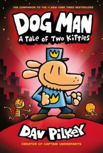 Dog Man:A Tale of Two Kitties voorzijde