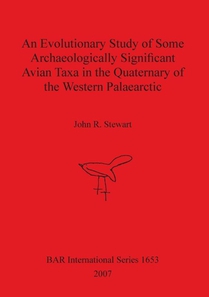 An Evolutionary Study of Some Archaeologically Significant Avian Taxa in the Quaternary of the Western Palaearctic