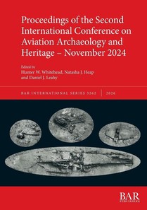 Proceedings of the Second International Conference on Aviation Archaeology and Heritage - November 2024