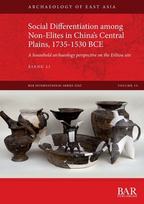 Social Differentiation among Non-Elites in China's Central Plains, 1735-1530 BCE
