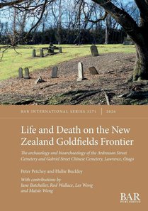 Life and Death on the New Zealand Goldfields Frontier