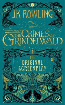 Fantastic Beasts: The Crimes of Grindelwald – The Original Screenplay