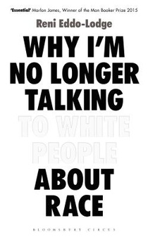 Why I’m No Longer Talking to White People About Race voorzijde