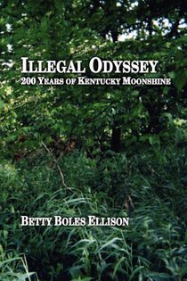 Illegal Odyssey: 200 Years of Kentucky Moonshine