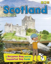 Scotland: A Benjamin Blog and His Inquisitive Dog Guide