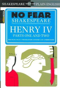 Henry IV Parts One and Two (No Fear Shakespeare)