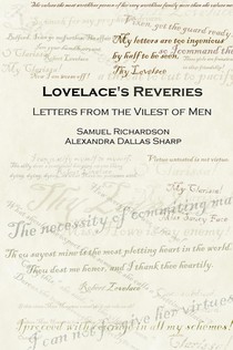 Lovelace's Reveries: Letters from the Vilest of Men