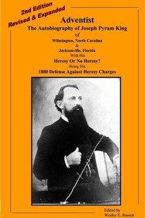 Adventist: The Autobiography Of Joseph Pyram King
