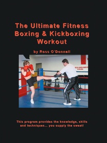 The Ultimate Fitness Boxing and Kickboxing Workout
