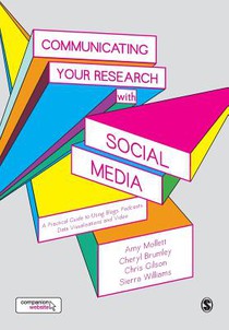 Communicating Your Research with Social Media: A Practical Guide to Using Blogs, Podcasts, Data Visualisations and Video voorzijde