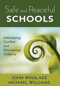 Safe and Peaceful Schools: Addressing Conflict and Eliminating Violence voorzijde