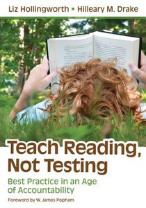 Teach Reading, Not Testing: Best Practice in an Age of Accountability voorzijde