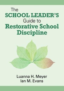 The School Leader’s Guide to Restorative School Discipline voorzijde