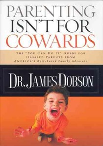 Parenting Isnt for Cowards