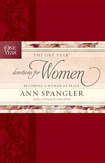 The One Year Devotions for Women: Becoming a Woman at Peace