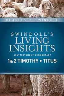 Insights On 1 & 2 Timothy, Titus