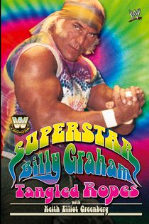 WWE Legends: Superstar Billy Graham: Tangled Ropes voorzijde