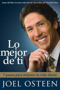 Lo mejor de ti (Become a Better You) Spanish Edition