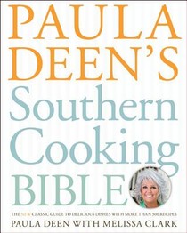 Paula Deen's Southern Cooking Bible