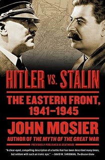 Hitler vs. Stalin: The Eastern Front, 1941-1945