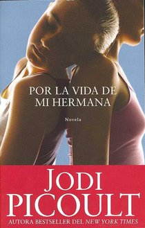 Por la vida de mi hermana (My Sister's Keeper) voorzijde