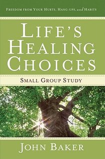 Life's Healing Choices Small Group Study voorzijde