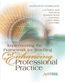 Implementing the Framework for Teaching in Enhancing Professional Practice