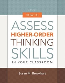 How to Assess Higher-Order Thinking Skills in Your Classroom