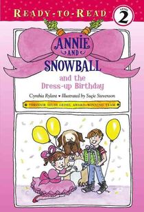 Annie and Snowball and the Dress-Up Birthday: Ready-To-Read Level 2 voorzijde