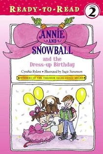 Annie and Snowball and the Dress-Up Birthday: Ready-To-Read Level 2