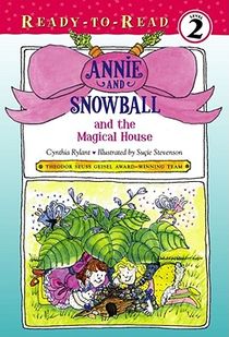 Annie and Snowball and the Magical House: Ready-To-Read Level 2volume 7