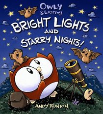 Owly & Wormy: Bright Lights and Starry Nights!
